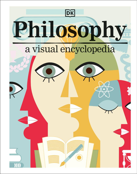 Philosophy: A Visual Encyclopedia by DK