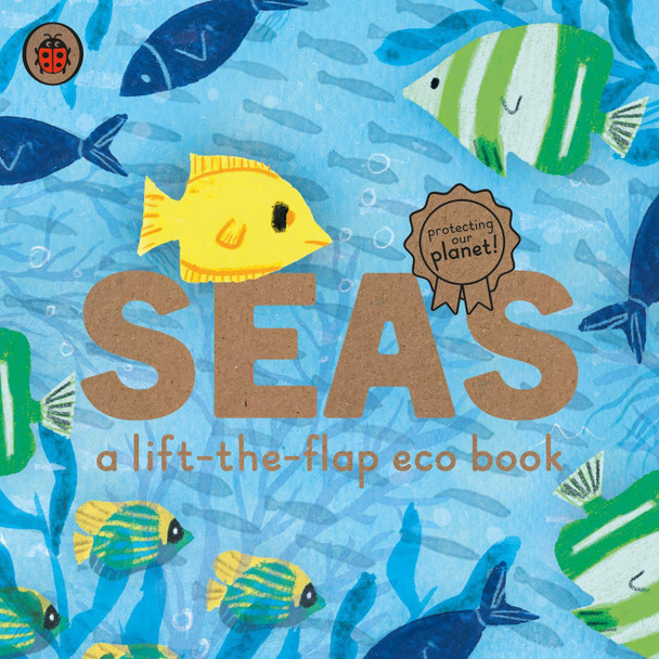 Seas: A lift-the-flap eco book by Carmen Saldana