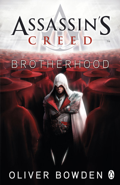 Brotherhood: Assassin's Creed Book 2 by Oliver Bowden