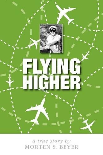Flying Higher by Morten Beyer 9781425166526