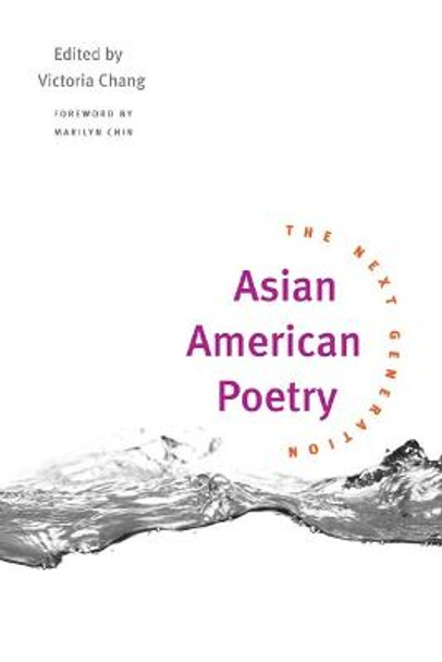 Asian American Poetry: THE NEXT GENERATION by Victoria Chang