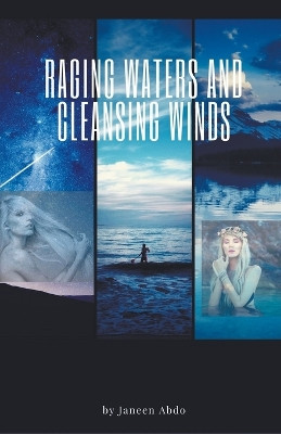 Raging Waters Cleansing Winds by Janeen Abdo 9798215683170