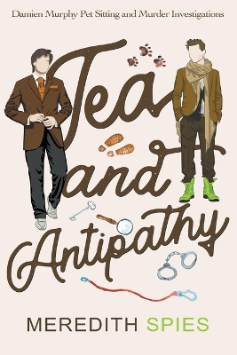 Tea and Antipathy by Meredith Spies 9798223626053