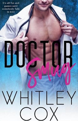 Doctor Smug by Whitley Cox 9798227085351