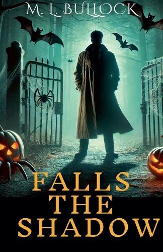 Falls the Shadow by M L Bullock 9798227225382