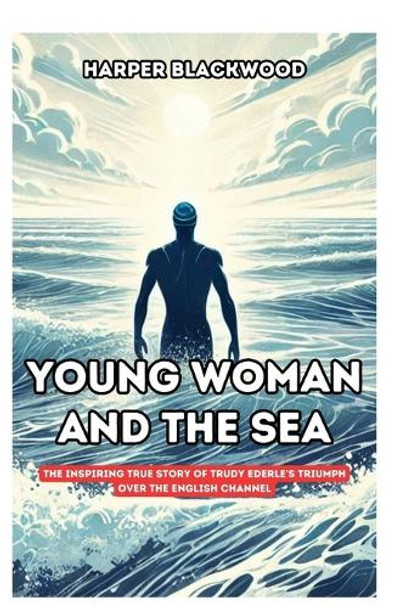 Young Woman and the Sea by Harper Blackwood 9798330315109