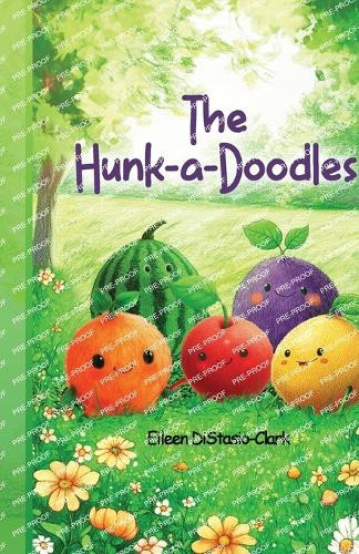 The Hunk-A-Doodles by Eileen Distasio-Clark 9798330543663