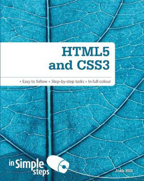 HTML5 and CSS3 In Simple Steps by Josh Hill