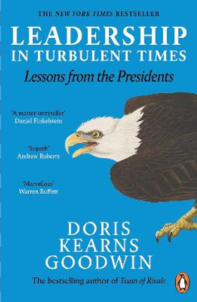 Leadership in Turbulent Times: Lessons from the Presidents by Doris Kearns Goodwin