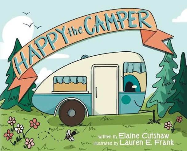 Happy The Camper by Elaine Cutshaw 9798822964136