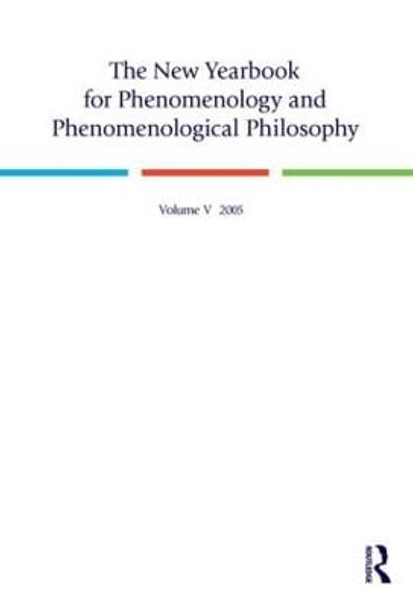 The New Yearbook for Phenomenology and Phenomenological Philosophy: Volume 5 by Burt Hopkins
