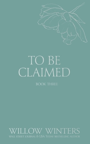 To Be Claimed: Primal Lust by Willow Winters 9798885923316