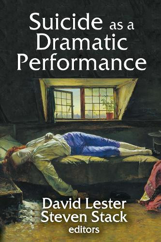 Suicide as a Dramatic Performance by David Lester 9781032921303