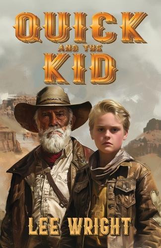 Quick and the Kid by Lee Wright 9798891262386
