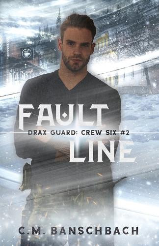 Faultline by C M Banschbach 9798989065127