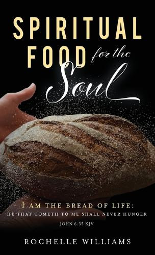 Spiritual Food for the Soul by Rochelle Williams 9798990900370