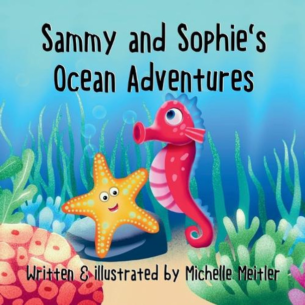 Sammy & Sophie's Ocean Adventures by Michelle Meitler 9798990913134