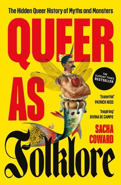 Queer as Folklore: The Hidden Queer History of Myths and Monsters 9781789652147