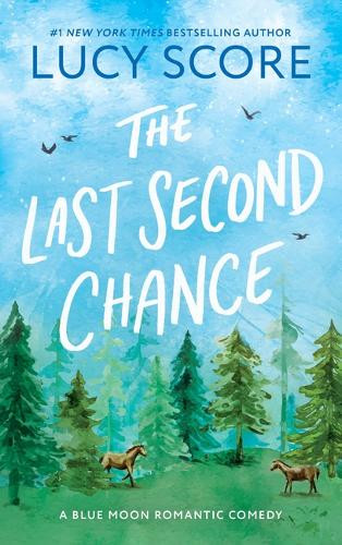 The Last Second Chance by Lucy Score 9781728295244