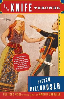 Knife Thrower by Millhauser 9780679781639