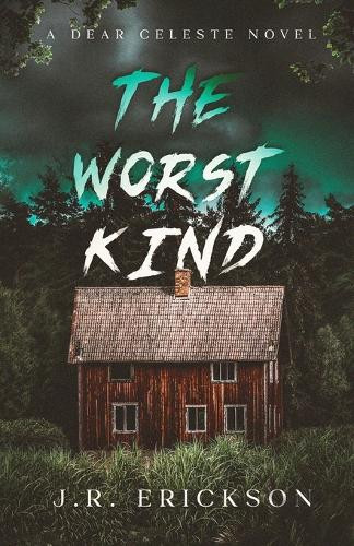 The Worst Kind by J R Erickson 9781959125099