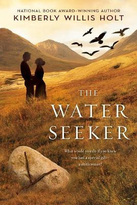 The Water Seeker by Kimberly Willis Holt 9781250004758