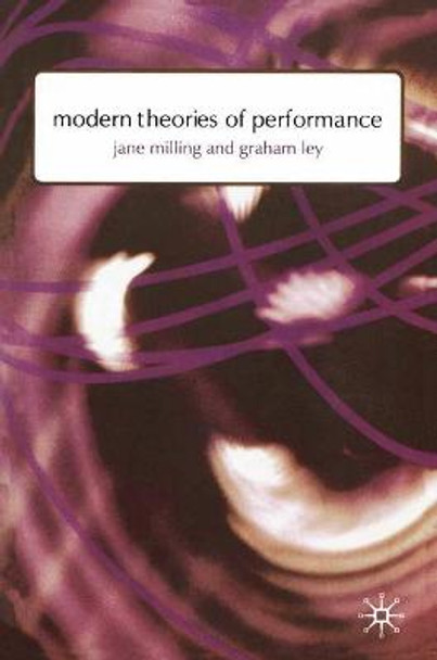 Modern Theories of Performance: From Stanislavski to Boal by Dr. Jane Milling