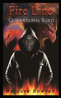 Fire Line: Generational Burst by Marques Bowden 9798985875409