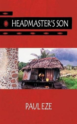 Headmaster's Son by Paul Eze 9781844011858