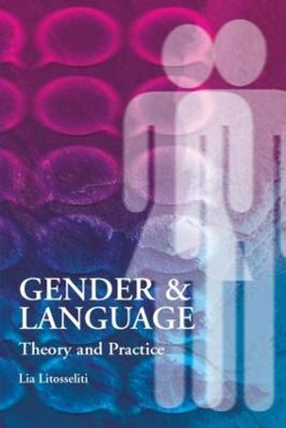 Gender and Language  Theory and Practice by Lia Litosseliti