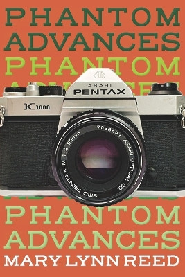 Phantom Advances by Mary Lynn Reed 9781952897283
