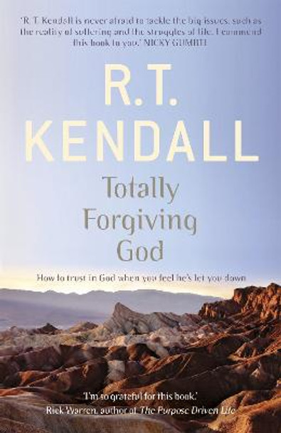 Totally Forgiving God by R. T. Kendall