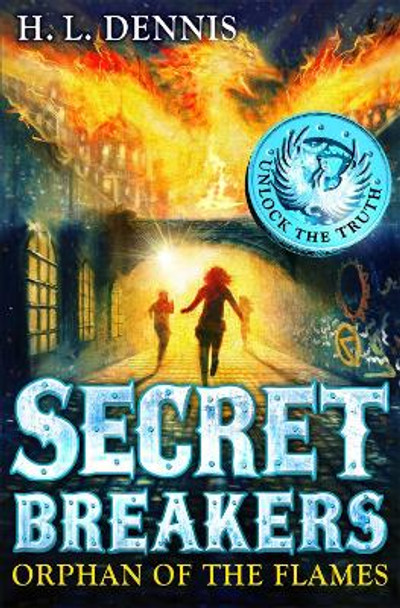 Secret Breakers: Orphan of the Flames: Book 2 by H. L. Dennis