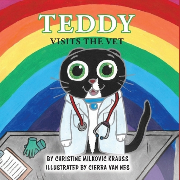 Teddy Visits The Vet by Christine Milkovic Krauss 9798892176538
