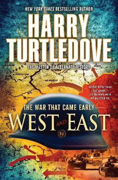 The War That Came Early: West And East by Harry Turtledove