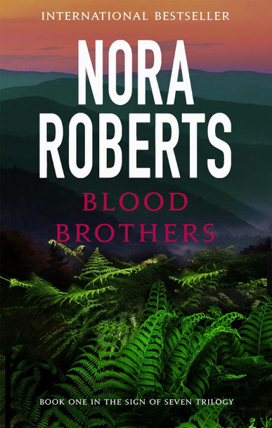 Blood Brothers: Number 1 in series by Nora Roberts