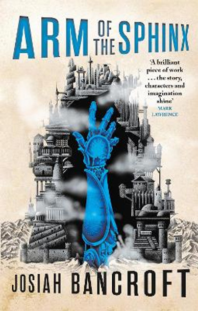 Arm of the Sphinx: Book Two of the Books of Babel by Josiah Bancroft