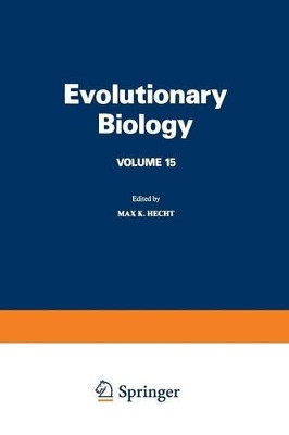 Evolutionary Biology: Volume 15 by Max K. Hecht 9781461569701