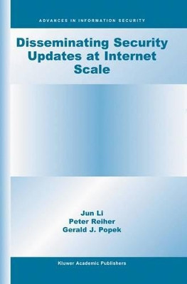 Disseminating Security Updates at Internet Scale by Jun Li 9781461353553