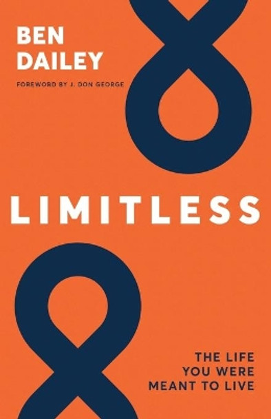 Limitless: The life you were meant to live by Ben Dailey 9781954089983