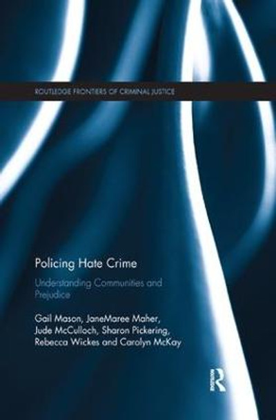 Policing Hate Crime: Understanding Communities and Prejudice by Jude McCulloch