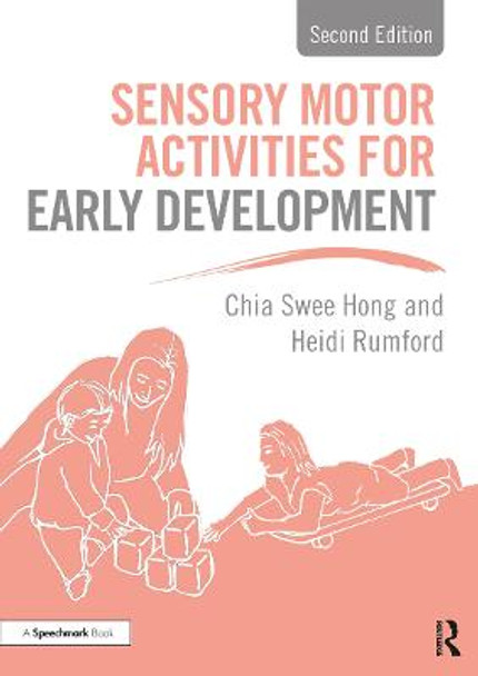 Sensory Motor Activities for Early Development: A Practical Resource by Chia Swee Hong