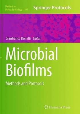 Microbial Biofilms: Methods and Protocols by Gianfranco Donelli 9781493946761