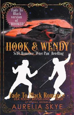 Hook & Wendy by Fade To Black Romance 9798201729523