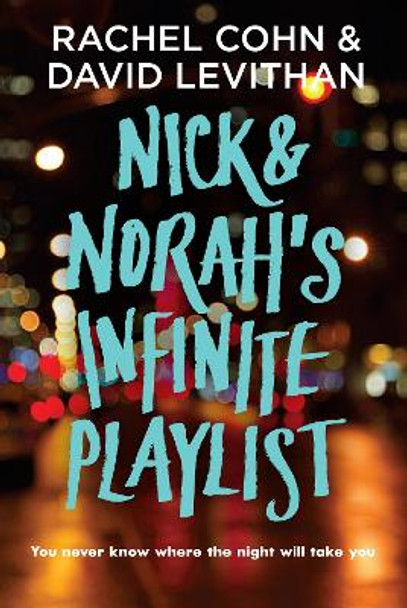 Nick and Norah's Infinite Playlist by Rachel Cohn