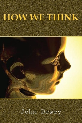 How We Think by John Dewey 9781585093427