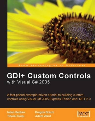 GDI+ Application Custom Controls with Visual C# 2005 by Adam Ward 9781904811602
