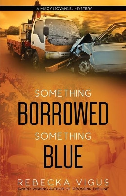 Something Borrowed, Something Blue by Rebecka Vigus 9781647466787