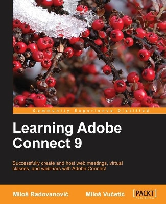 Learning Adobe Connect 9 by Milos Vucetic 9781849694162