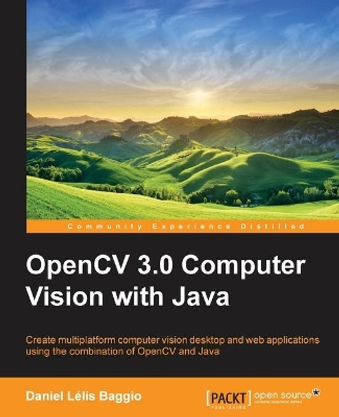 OpenCV 3.0 Computer Vision with Java by Daniel Lelis Baggio 9781783283972